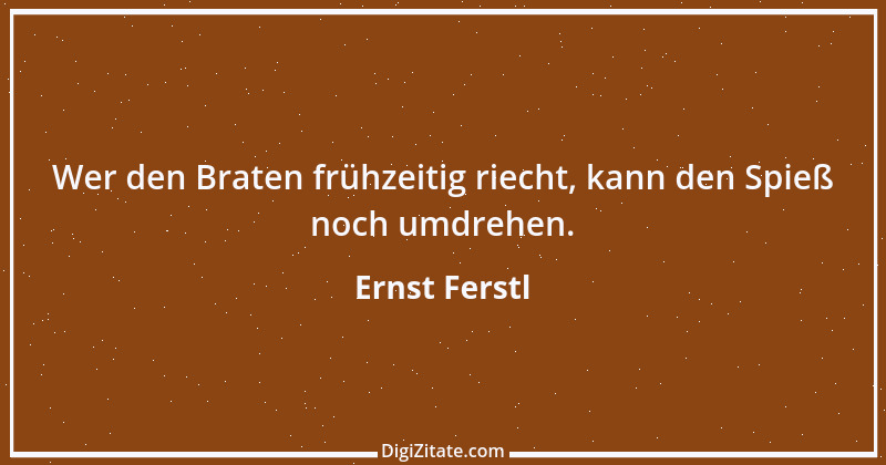 Zitat von Ernst Ferstl 276