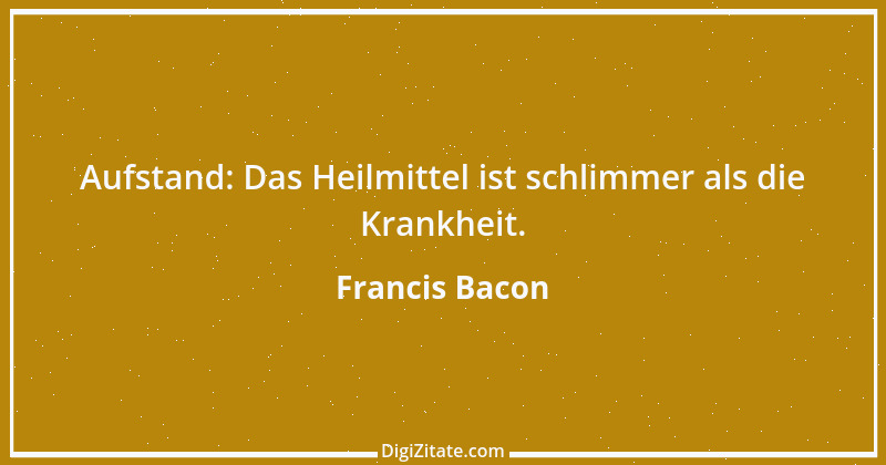 Zitat von Francis Bacon 89