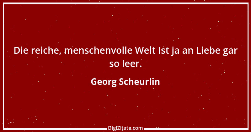 Zitat von Georg Scheurlin 1