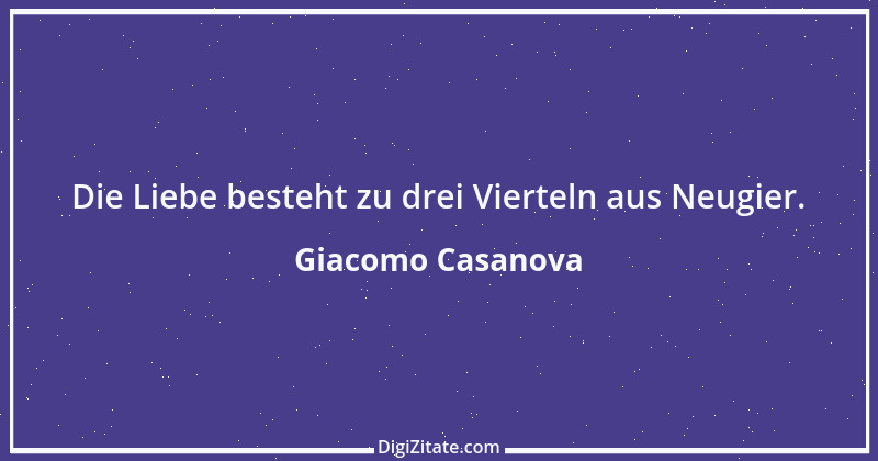 Zitat von Giacomo Casanova 99