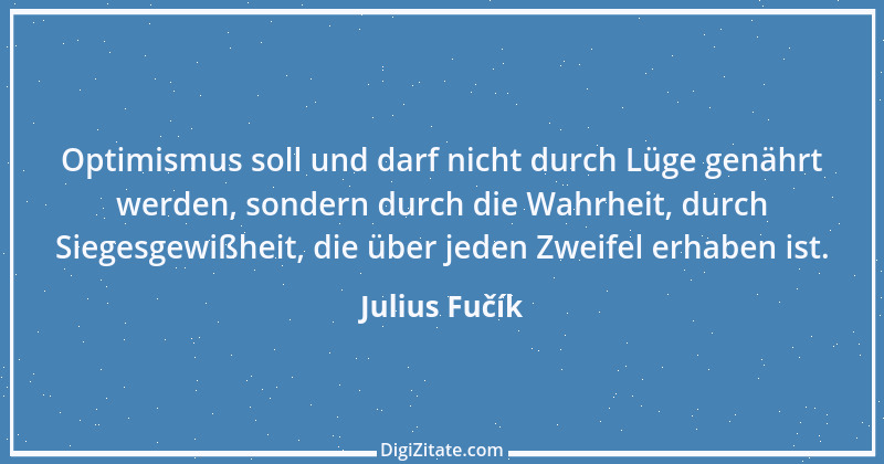 Zitat von Julius Fučík 1