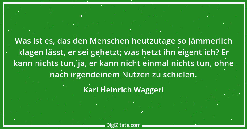 Zitat von Karl Heinrich Waggerl 53