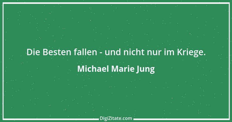 Zitat von Michael Marie Jung 402