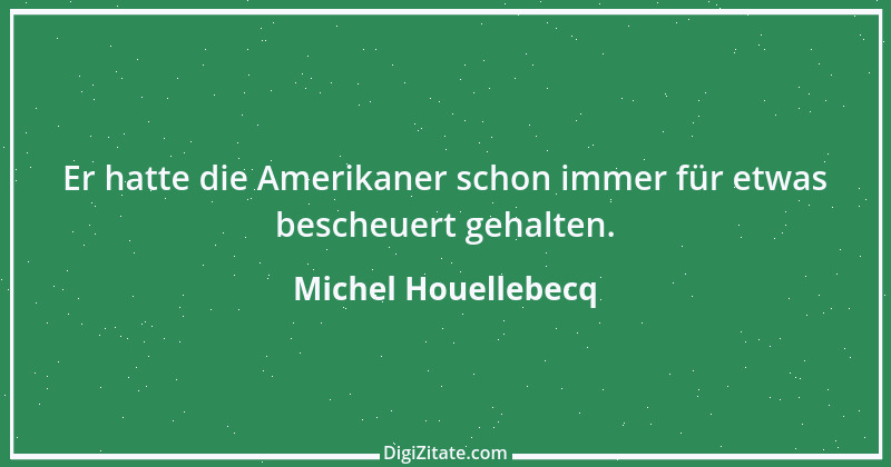 Zitat von Michel Houellebecq 20