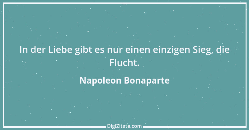 Zitat von Napoleon Bonaparte 185