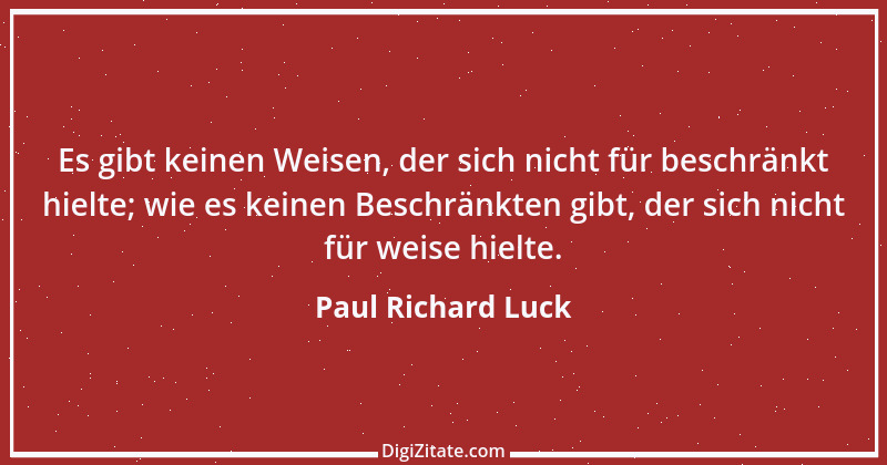 Zitat von Paul Richard Luck 74