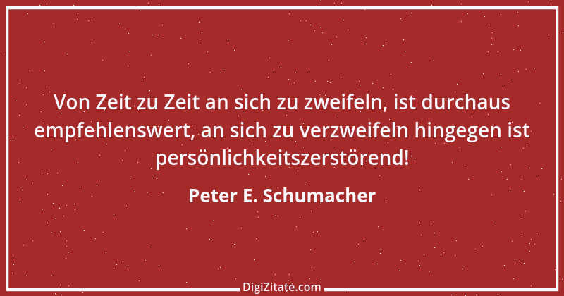 Zitat von Peter E. Schumacher 640