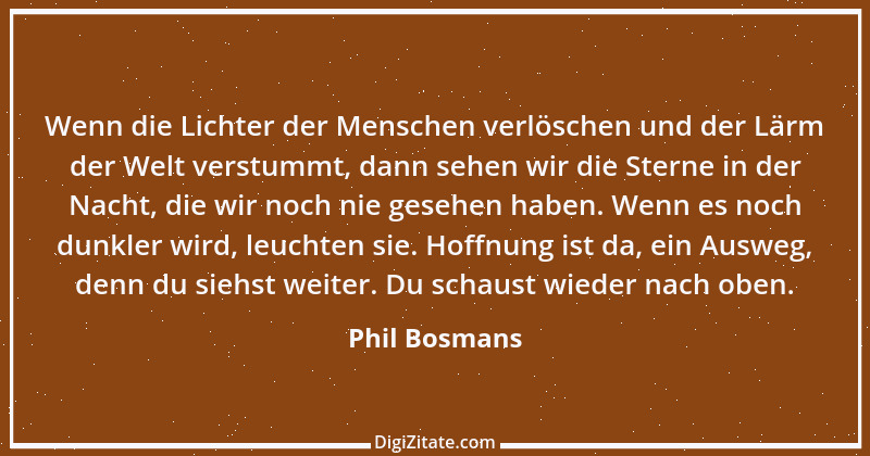 Zitat von Phil Bosmans 89