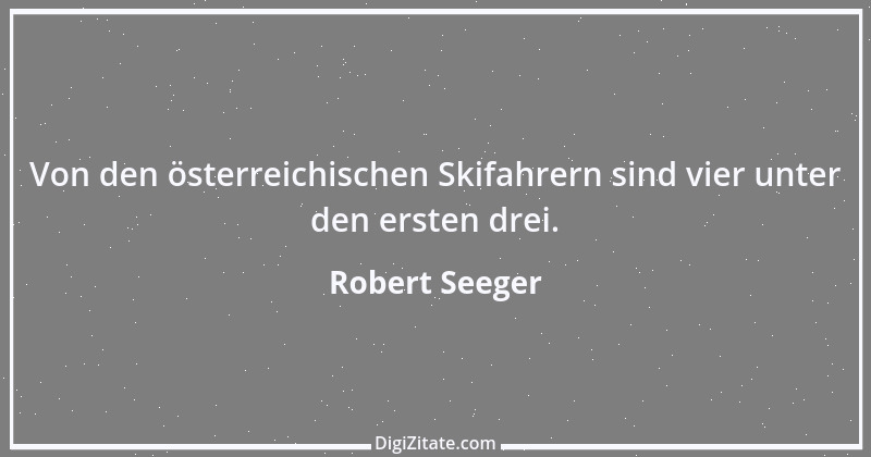 Zitat von Robert Seeger 4