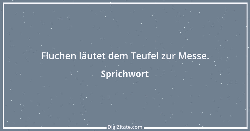 Zitat von Sprichwort 12827