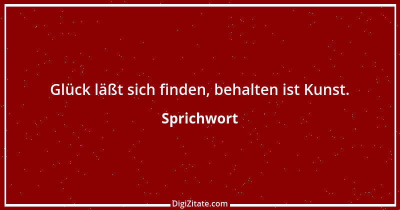 Zitat von Sprichwort 6827