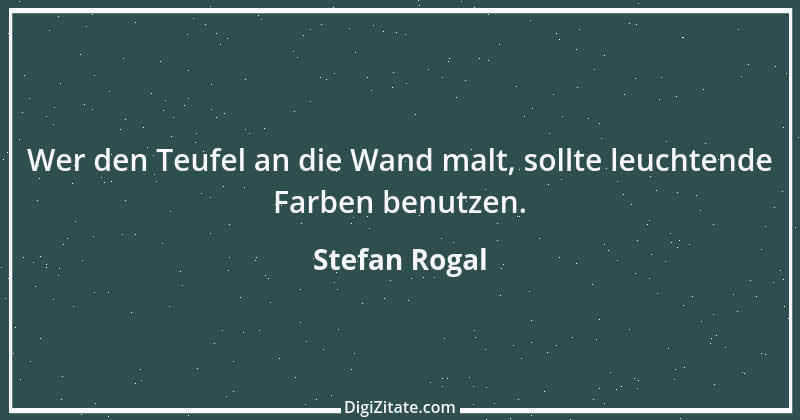 Zitat von Stefan Rogal 204