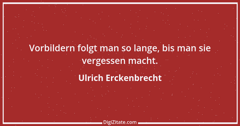 Zitat von Ulrich Erckenbrecht 338