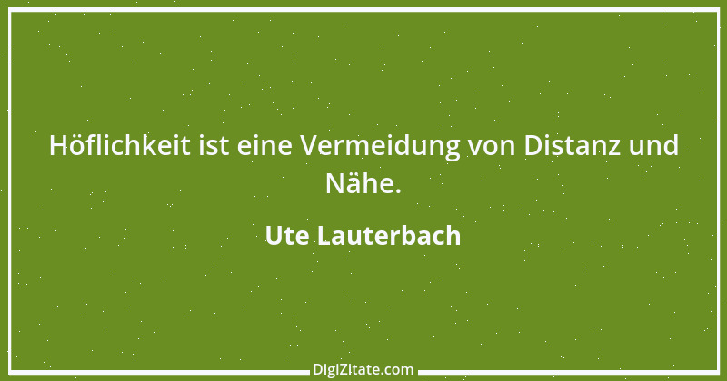 Zitat von Ute Lauterbach 125