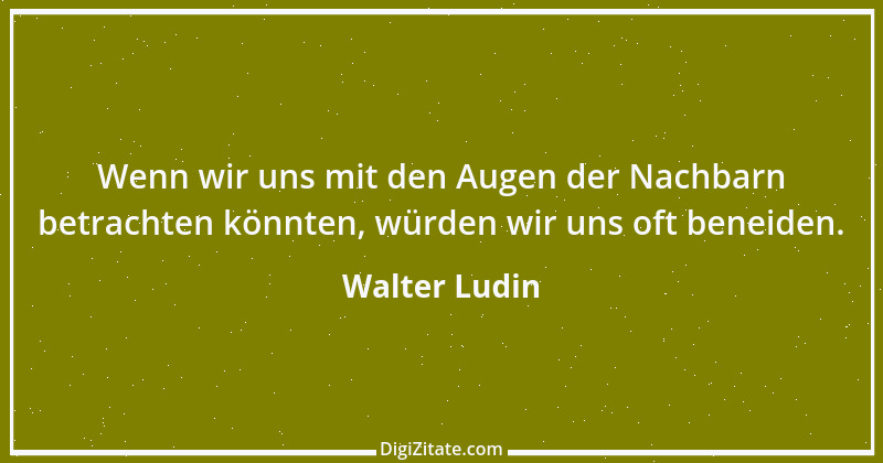 Zitat von Walter Ludin 1337