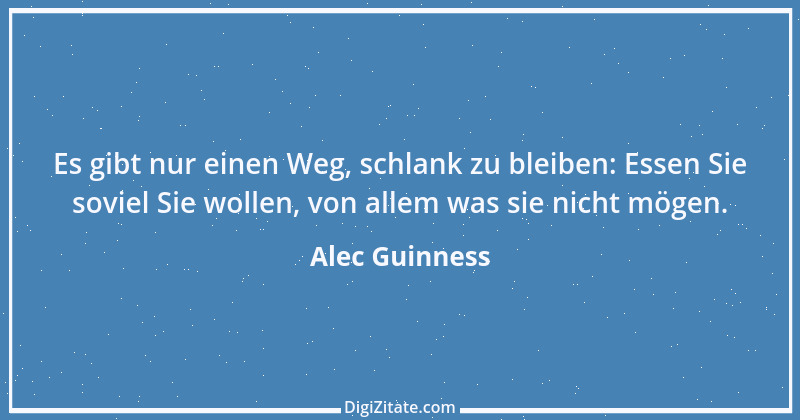 Zitat von Alec Guinness 3