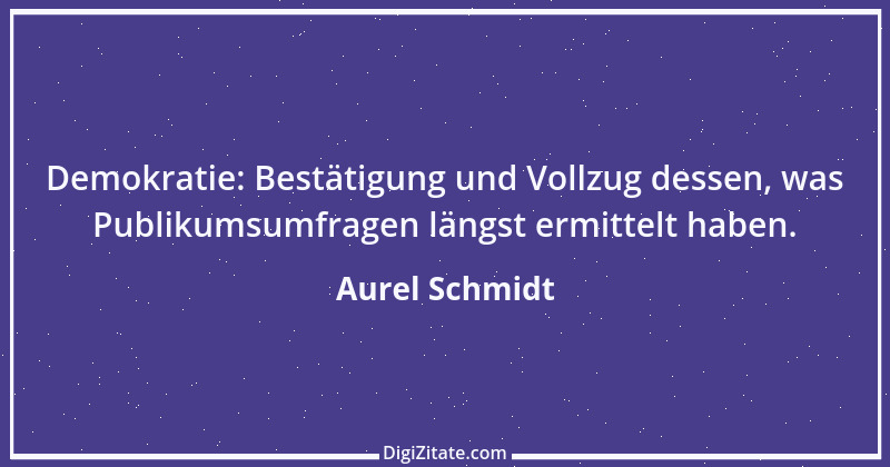 Zitat von Aurel Schmidt 12