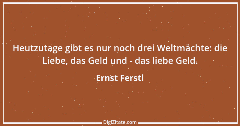 Zitat von Ernst Ferstl 1178