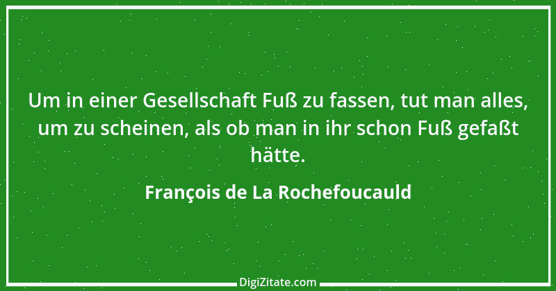 Zitat von François de La Rochefoucauld 650