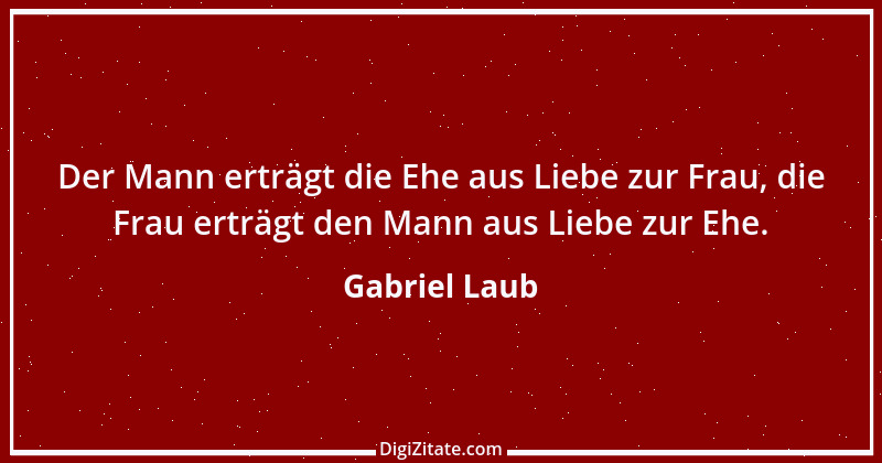 Zitat von Gabriel Laub 33