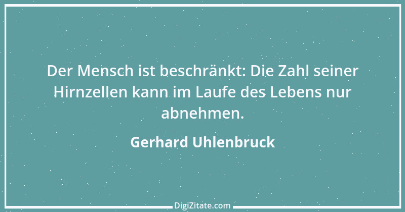 Zitat von Gerhard Uhlenbruck 557