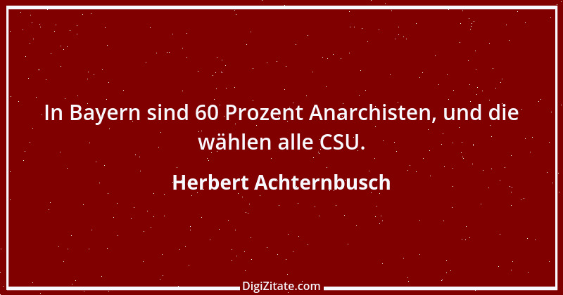 Zitat von Herbert Achternbusch 6