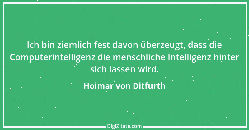 Zitat von Hoimar von Ditfurth 14