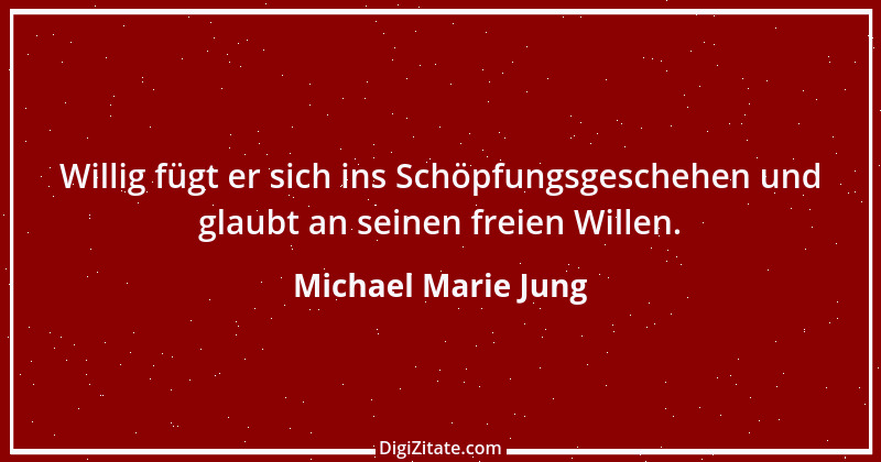 Zitat von Michael Marie Jung 304