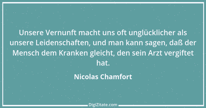 Zitat von Nicolas Chamfort 260