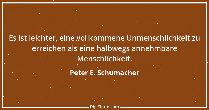 Zitat von Peter E. Schumacher 542