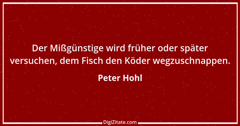 Zitat von Peter Hohl 120