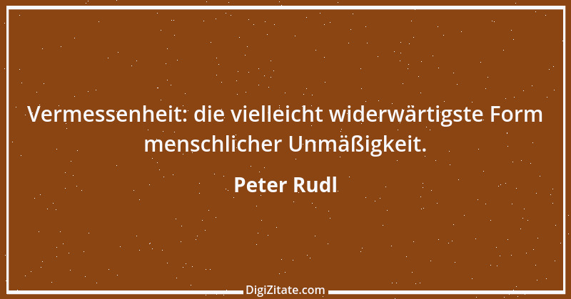 Zitat von Peter Rudl 11