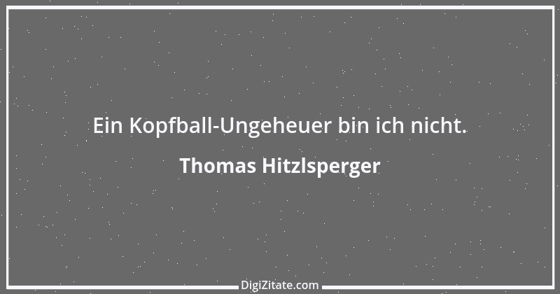 Zitat von Thomas Hitzlsperger 1