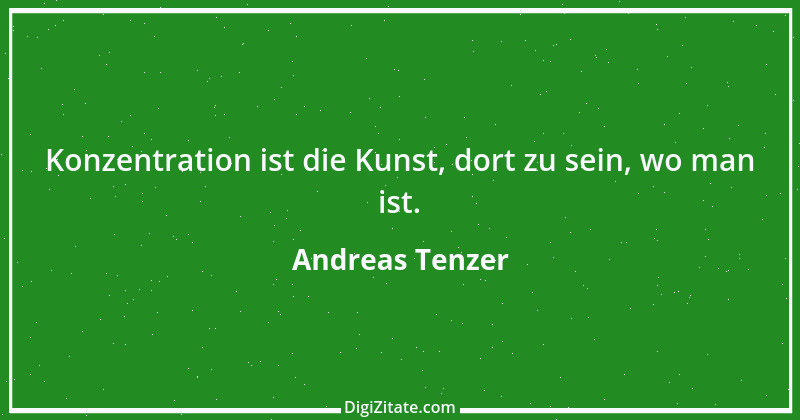 Zitat von Andreas Tenzer 179