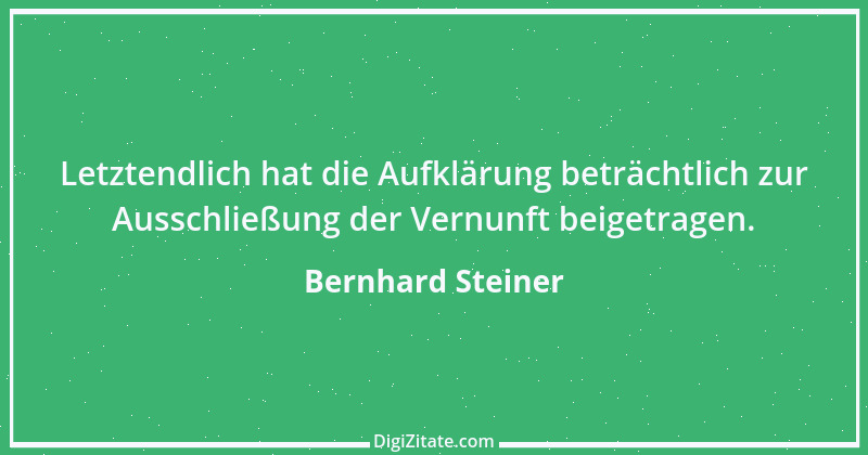 Zitat von Bernhard Steiner 30