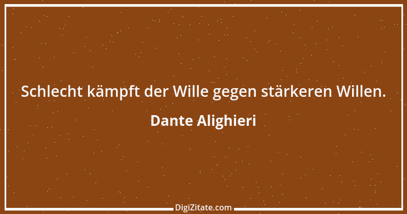 Zitat von Dante Alighieri 85