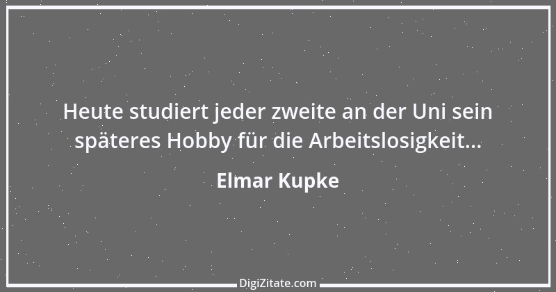 Zitat von Elmar Kupke 166