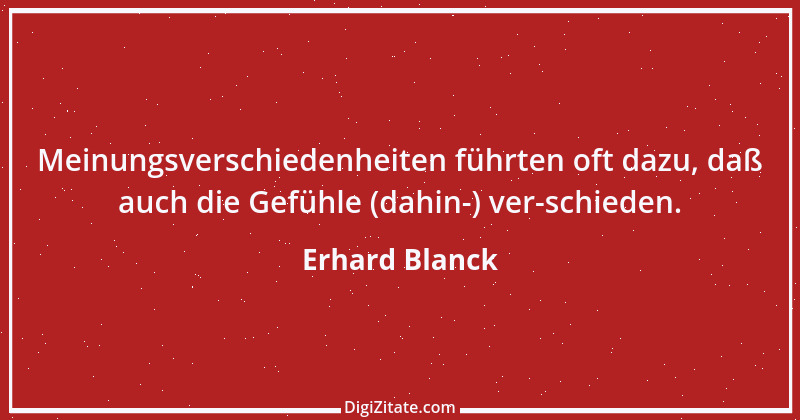 Zitat von Erhard Blanck 391