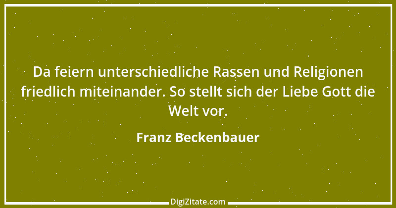 Zitat von Franz Beckenbauer 53