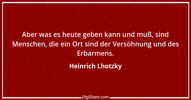 Zitat von Heinrich Lhotzky 1