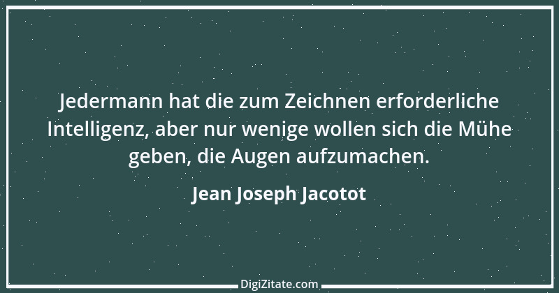 Zitat von Jean Joseph Jacotot 1