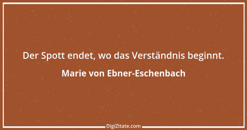 Zitat von Marie von Ebner-Eschenbach 804