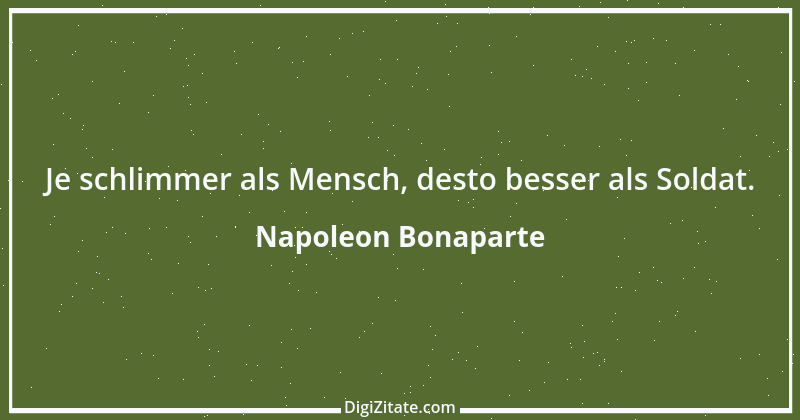 Zitat von Napoleon Bonaparte 186