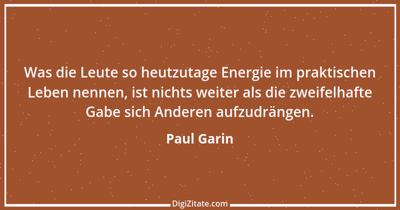 Zitat von Paul Garin 8