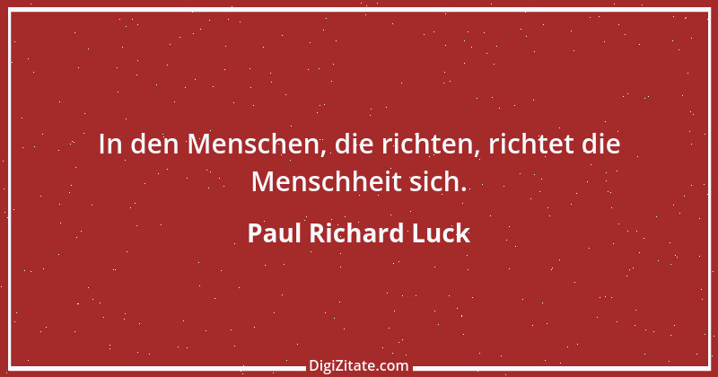 Zitat von Paul Richard Luck 75