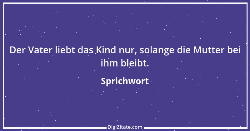 Zitat von Sprichwort 8828