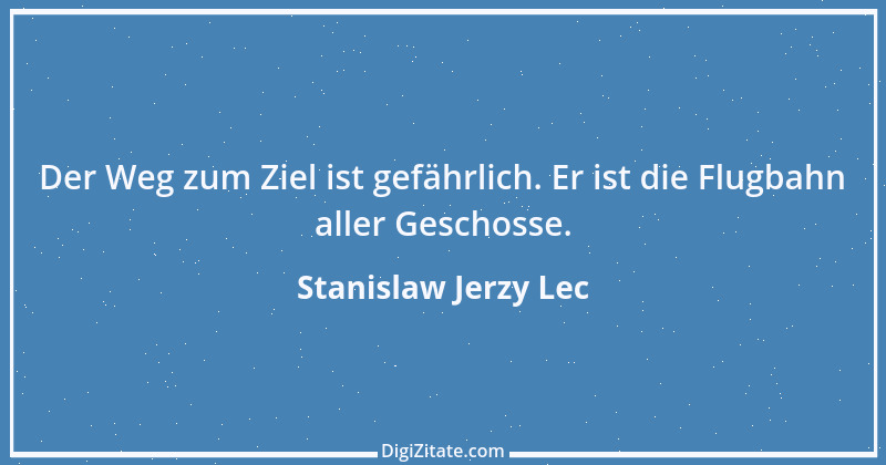 Zitat von Stanislaw Jerzy Lec 169