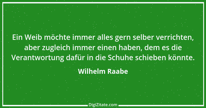 Zitat von Wilhelm Raabe 315