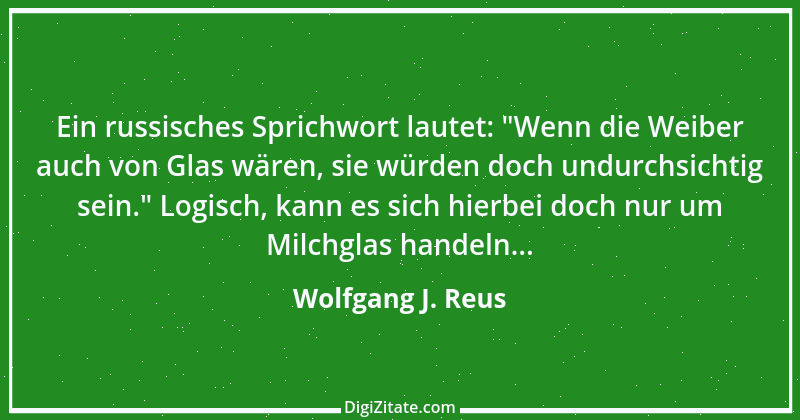 Zitat von Wolfgang J. Reus 676