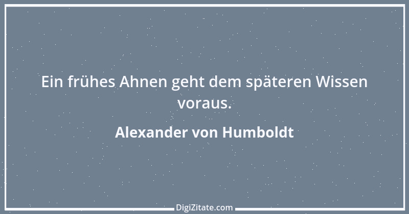 Zitat von Alexander von Humboldt 35